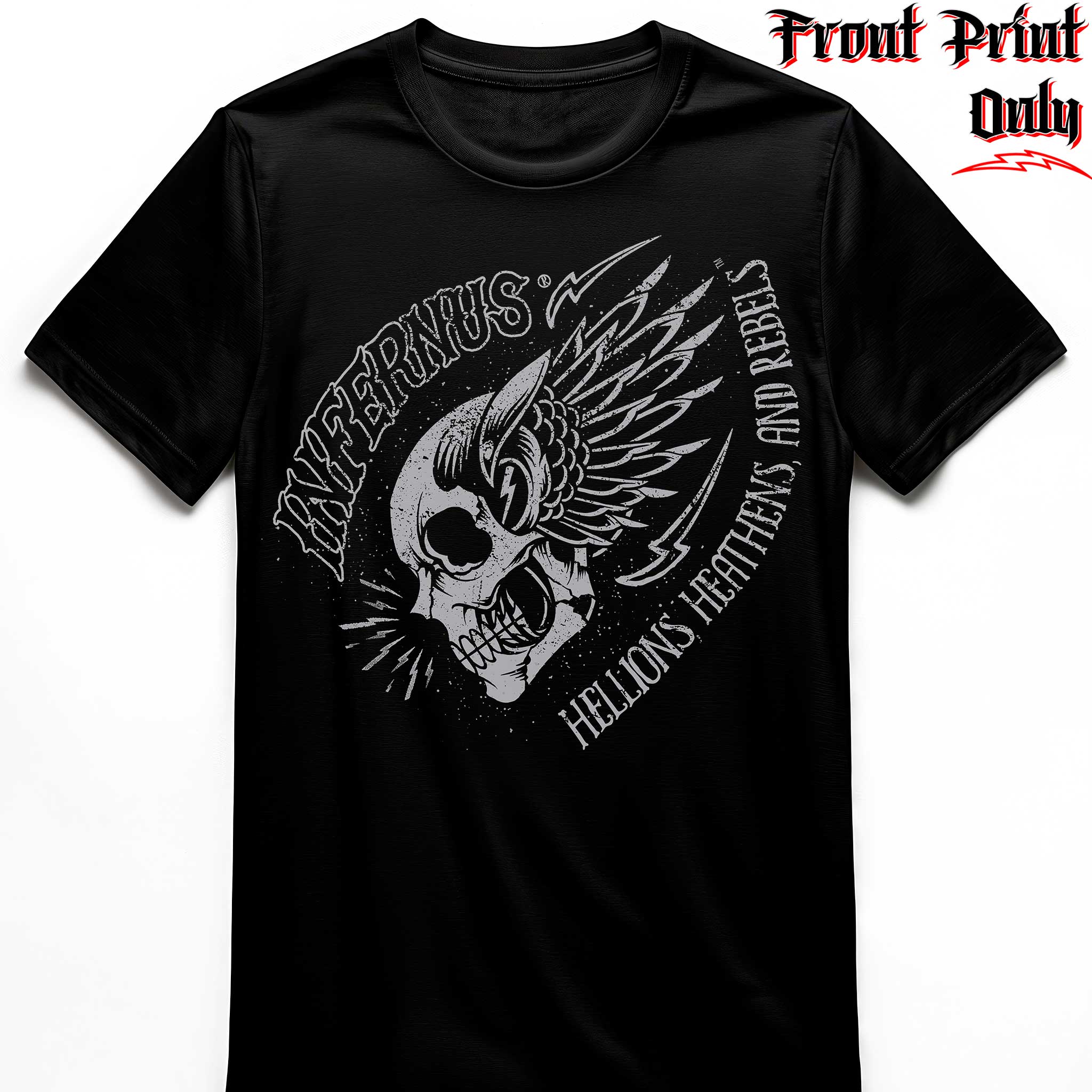 "Hellions, Heathens and Rebels" FRONT-sided Infernus Premium Horror T-shirt