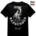 "Stay Dangerous" Infernus Premium Quote T-shirt
